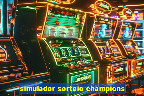 simulador sorteio champions